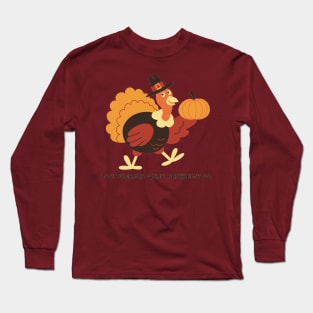 The Pilgrims Were Problematic Turkey Long Sleeve T-Shirt